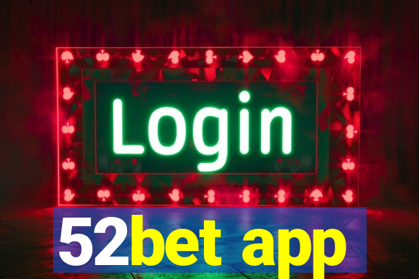 52bet app